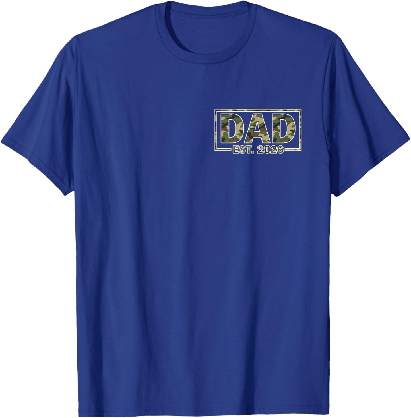 Promoted to New dad est 2026 camo dad Established 2026 T-Shirt - T-Shirt | Royal