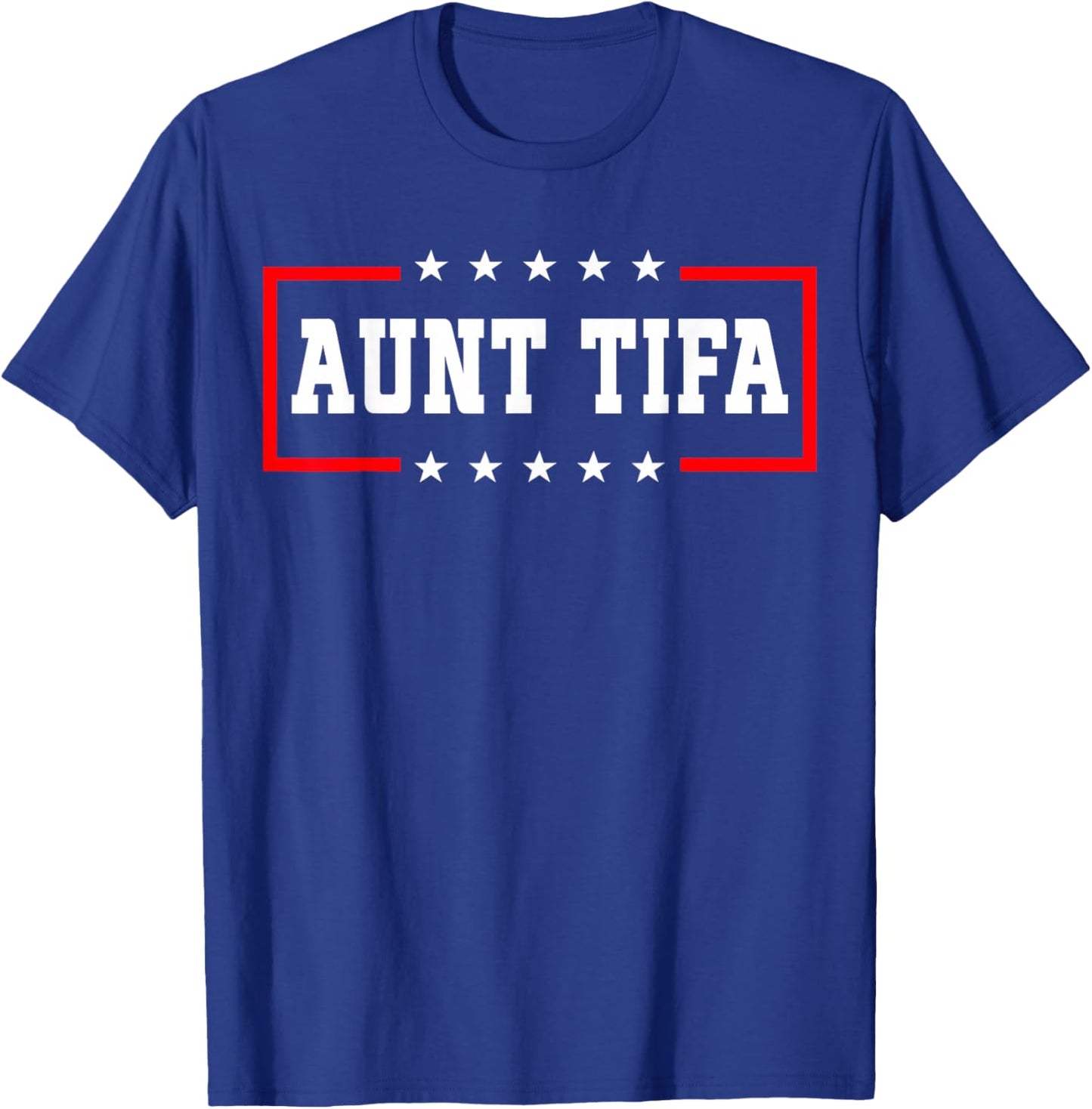 Aunt Tifa Shirt Aunt Tifa Funny Aunt Tifa T-Shirt - T-Shirt | Royal