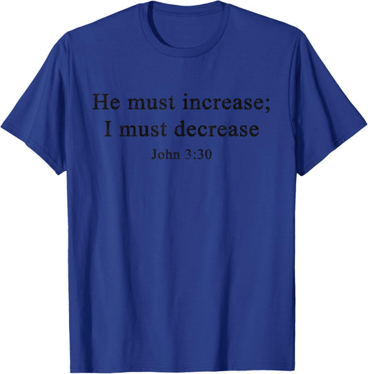 Women Christian Shirts He Must Increase I Must Decrease Mom T-Shirt - T-Shirt | Royal