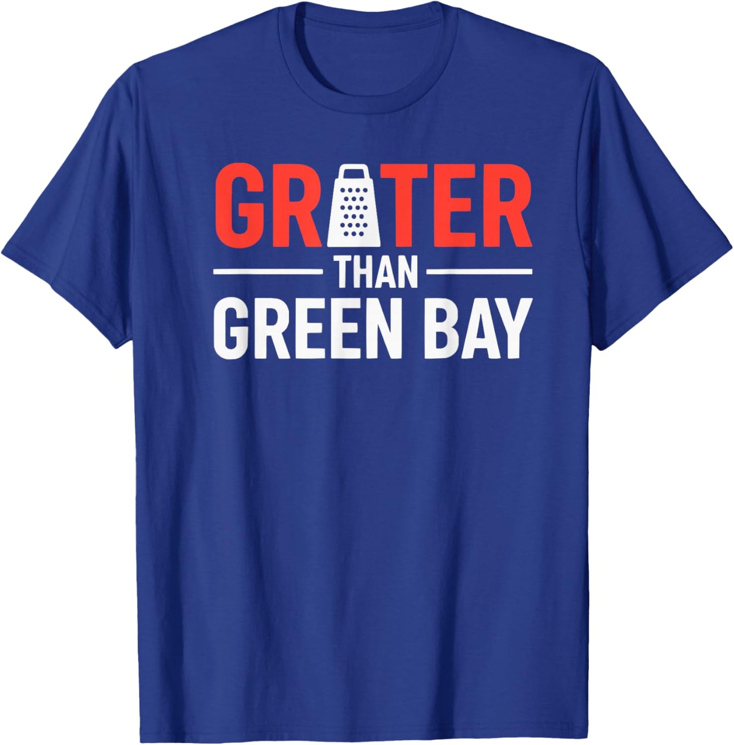 Grater Than Green Bay, Greater Cheese Green Bay T-Shirt - T-Shirt | Royal