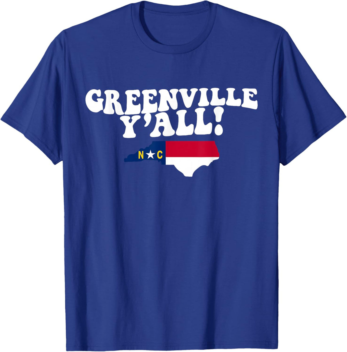 Greenville North Carolina Y'all NC Southern Accent Vacation T-Shirt - T-Shirt | Royal