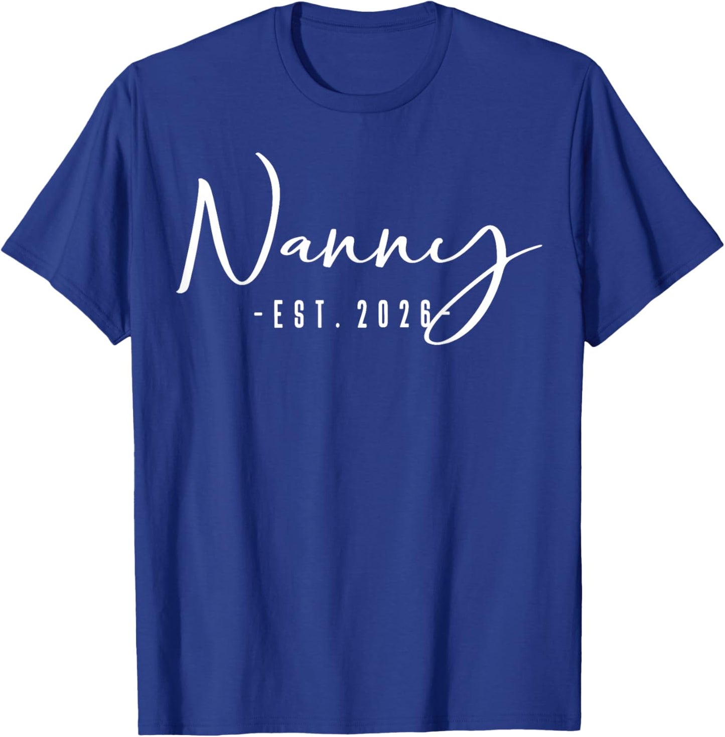 Nanny Est 2026 Baby Announcement New Nanny T-Shirt - T-Shirt | Royal