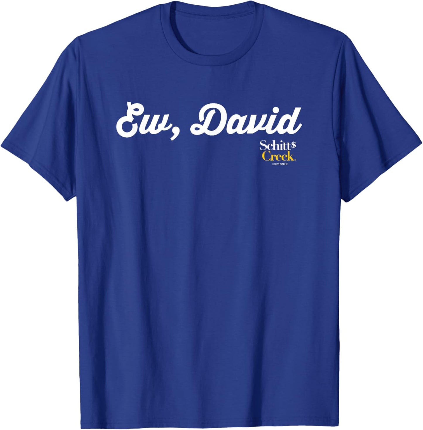 Schitt's Creek Ew David Alexis Rose Quote T-Shirt - T-Shirt | Royal