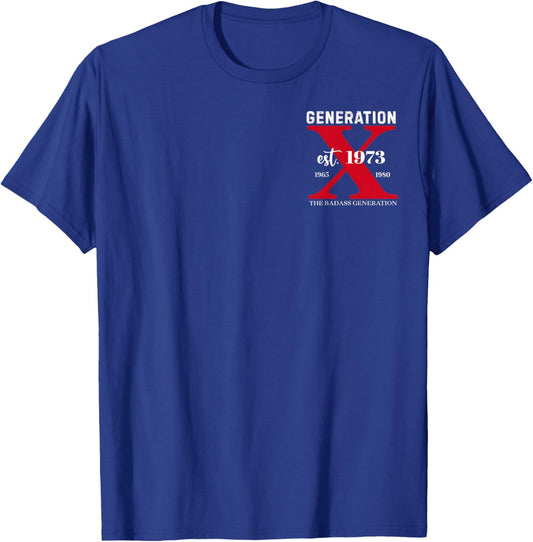 (2 Sided) GEN X EST 1973 The Badass Generation Before All T-Shirt - T-Shirt | Royal