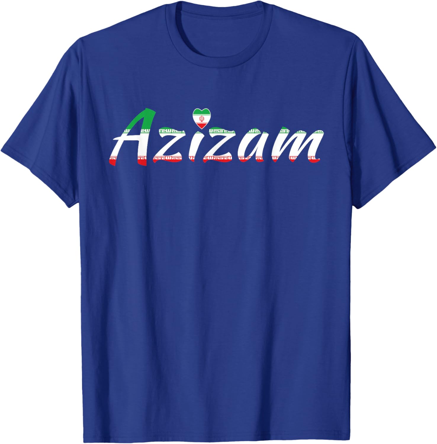 My Darling Persian Iran Farsi Love Quote Azizam T-Shirt - T-Shirt | Royal