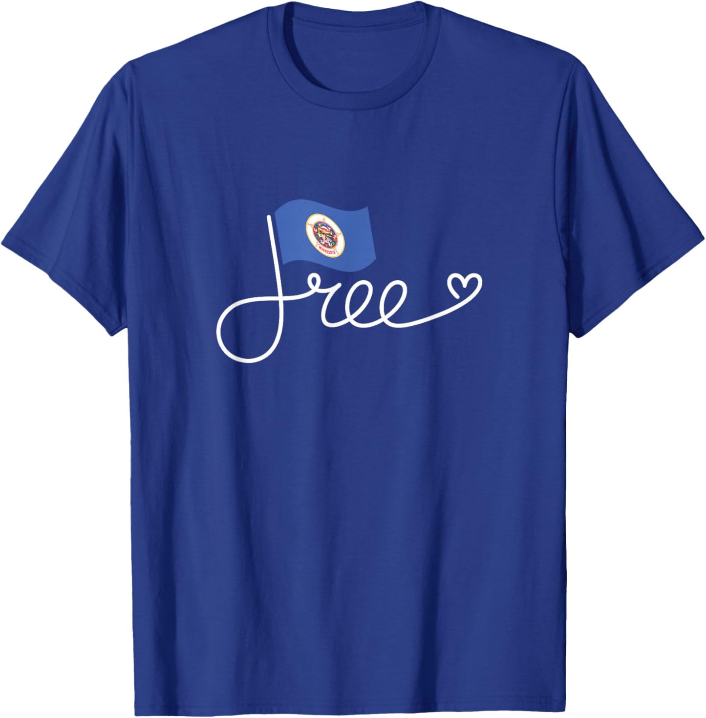 Free Minnesota Flag - Minnesotan Freedom Word Art T-Shirt - T-Shirt | Royal