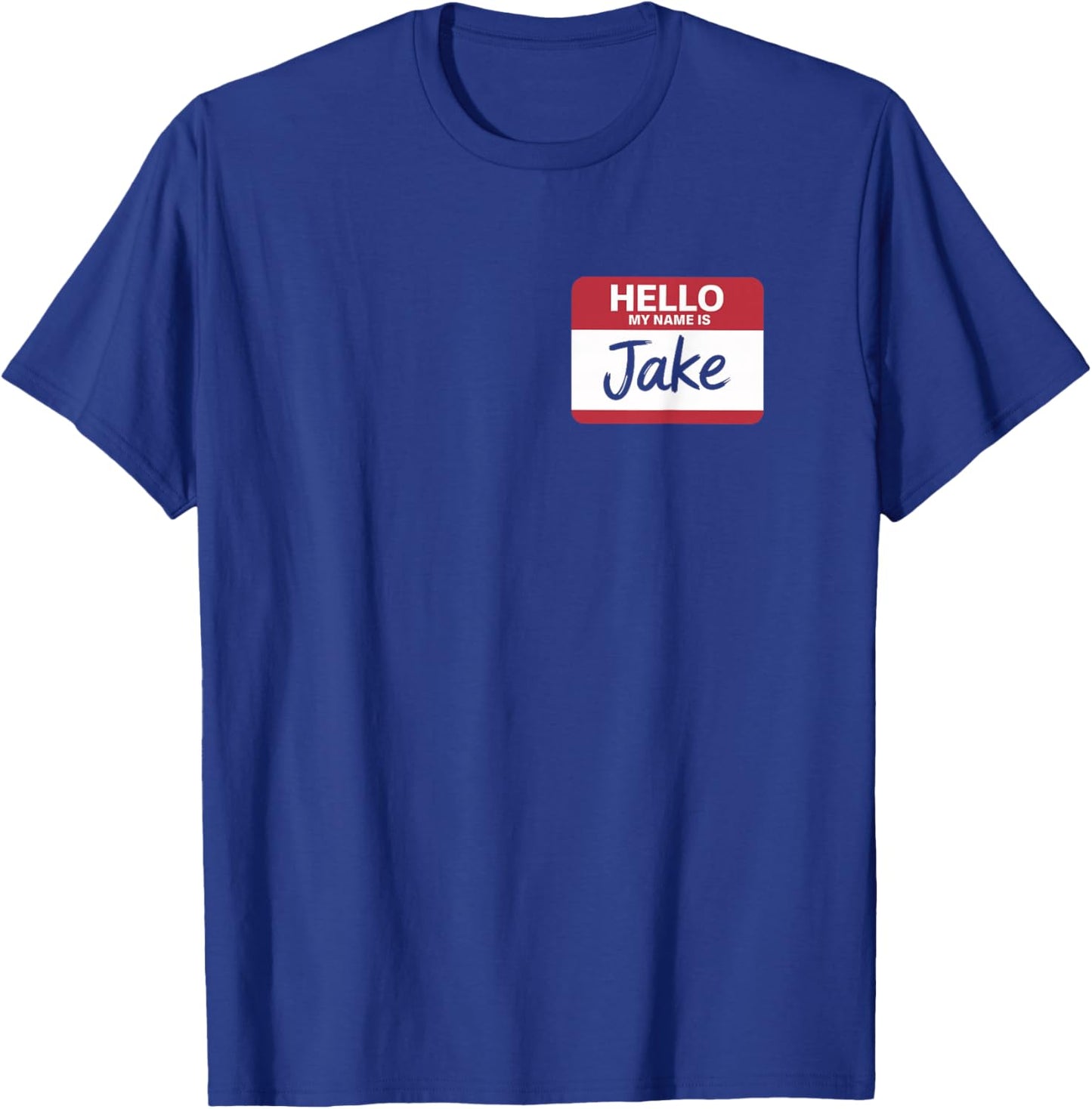 Hello My Name is Jake Name tag for Jake T-Shirt - T-Shirt | Royal