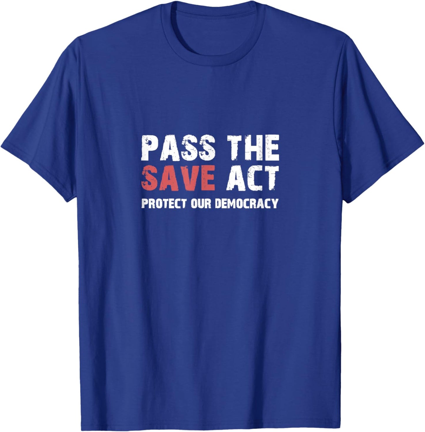 Pass The Save act Vote Voter ID One Vote per Voter T-Shirt - T-Shirt | Royal