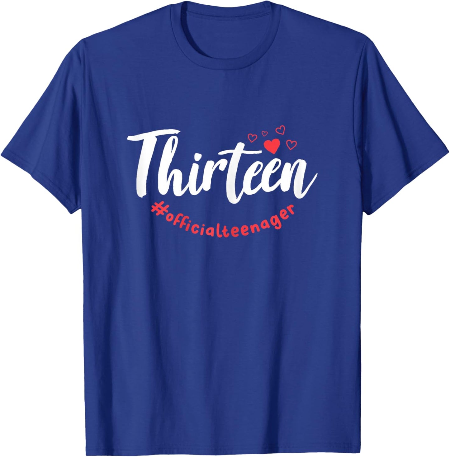 Thirteen #Officialteenager 13th Birthday Girl 13 Year Old T-Shirt - T-Shirt | Royal
