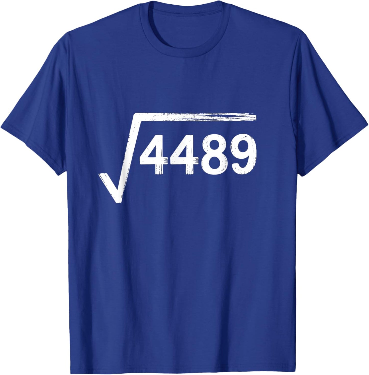 67 Meme Math Teacher Square Root 4489 T-Shirt - T-Shirt | Royal