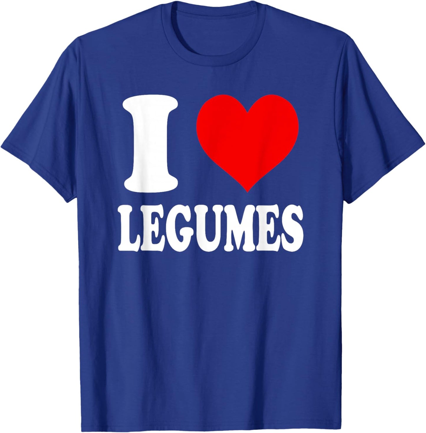 I Love Legumes T-Shirt - T-Shirt | Royal