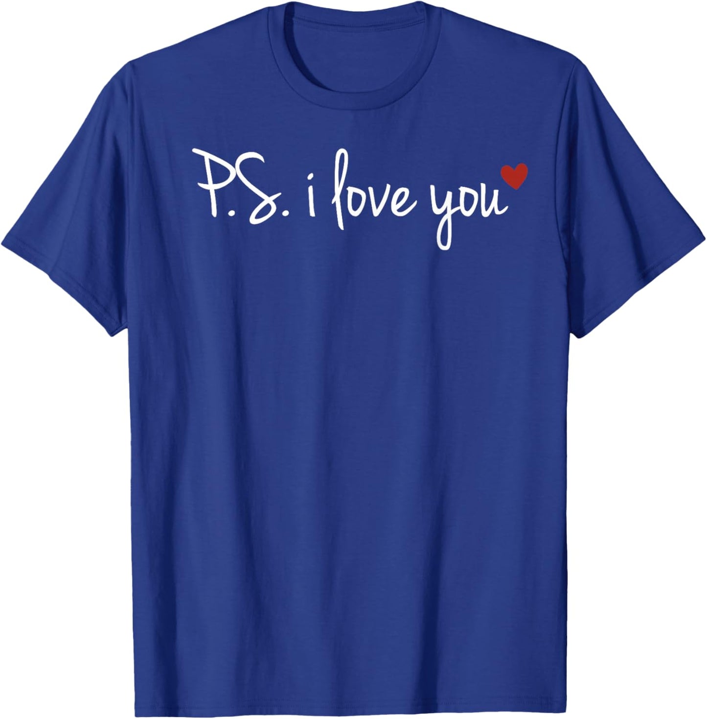 PS I Love You Day Valentine's Day Purple Heart Women Men Kid T-Shirt - T-Shirt | Royal