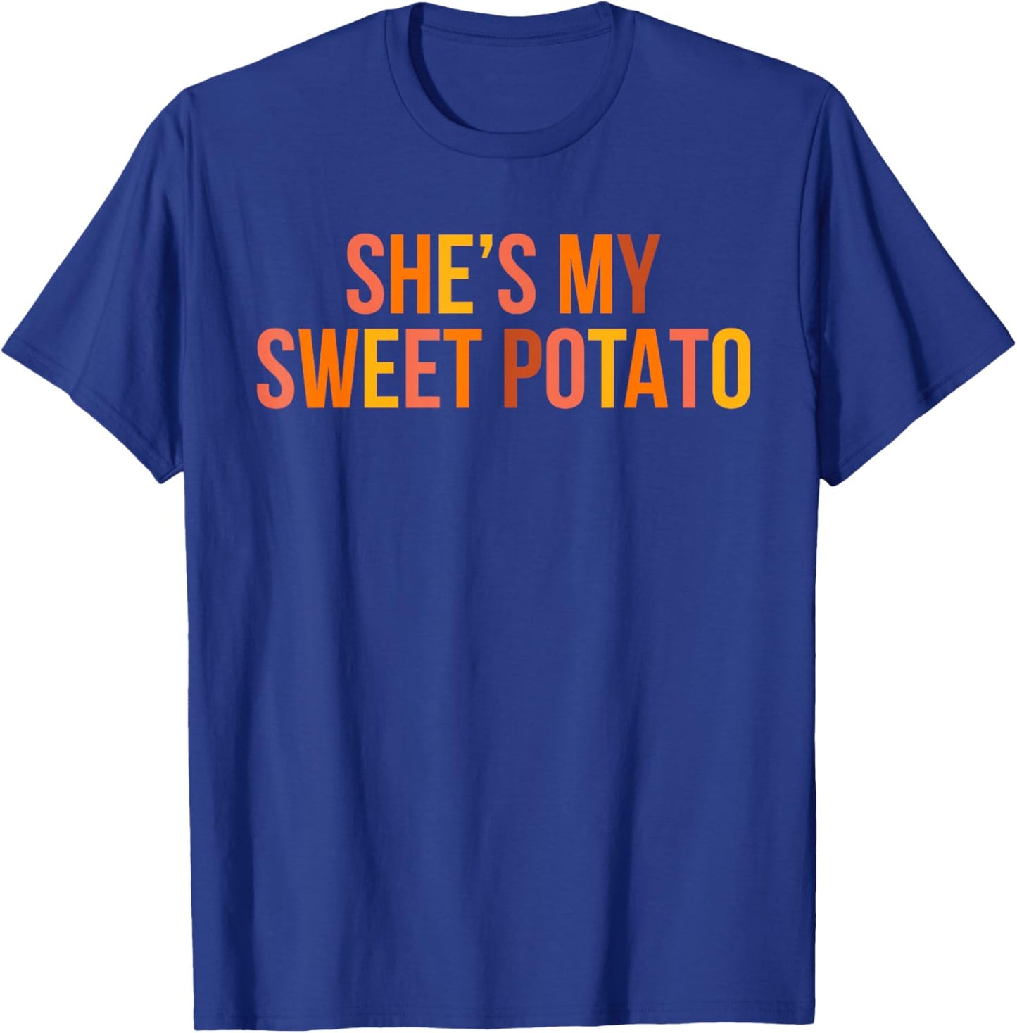 Shes My Sweet Potato and I Yam Thanksgiving Couple Matching T-Shirt - T-Shirt | Royal