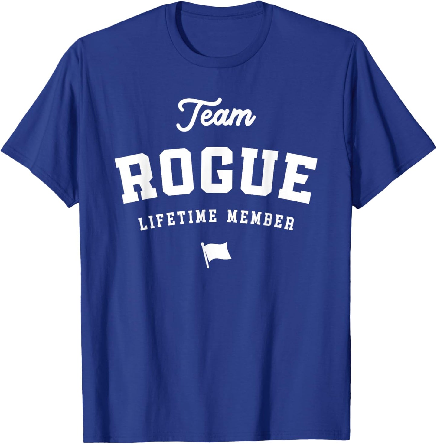 Team Rogue Lifetime Member Funny Name Rogue T-Shirt - T-Shirt | Royal