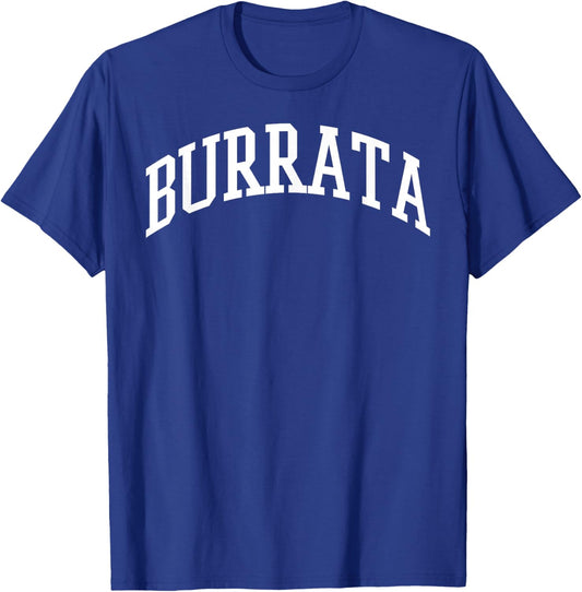 Burrata - Italian Food Funny Retro Italy Matching Shirt T-Shirt - T-Shirt | Royal