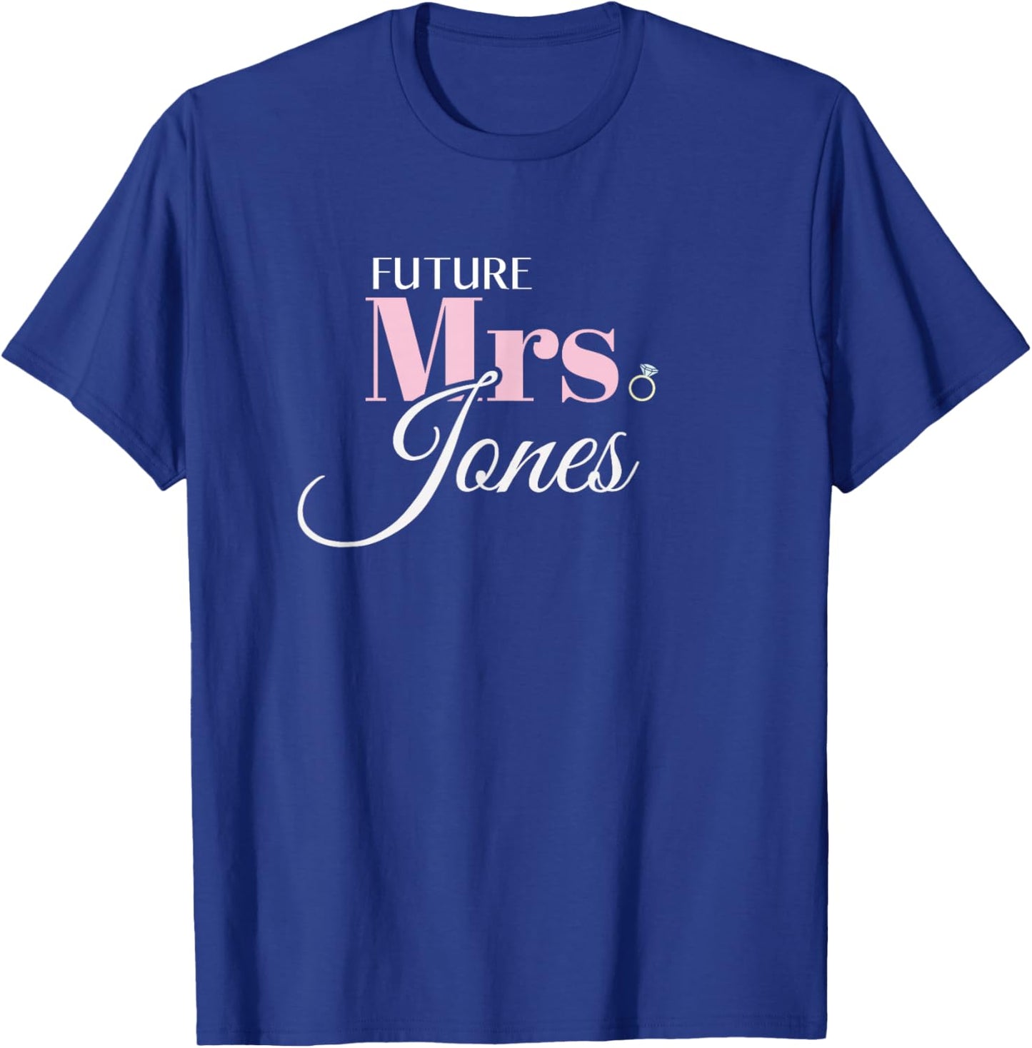 Cute Engagement Mrs. Jones Bachelorette T-Shirt - T-Shirt | Royal