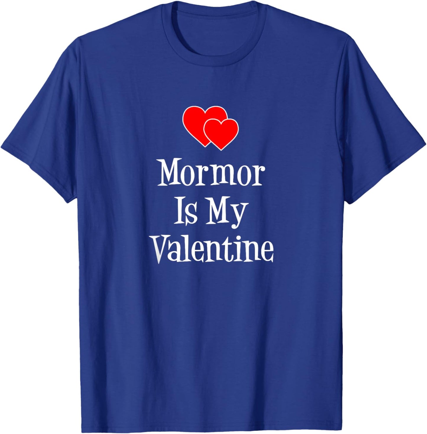Mormor is My Valentine Swedish Grandchild T-Shirt - T-Shirt | Royal