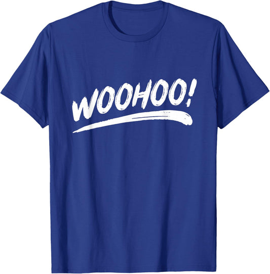 That Says Woohoo in a Brushstroke Style T-Shirt - T-Shirt | Royal