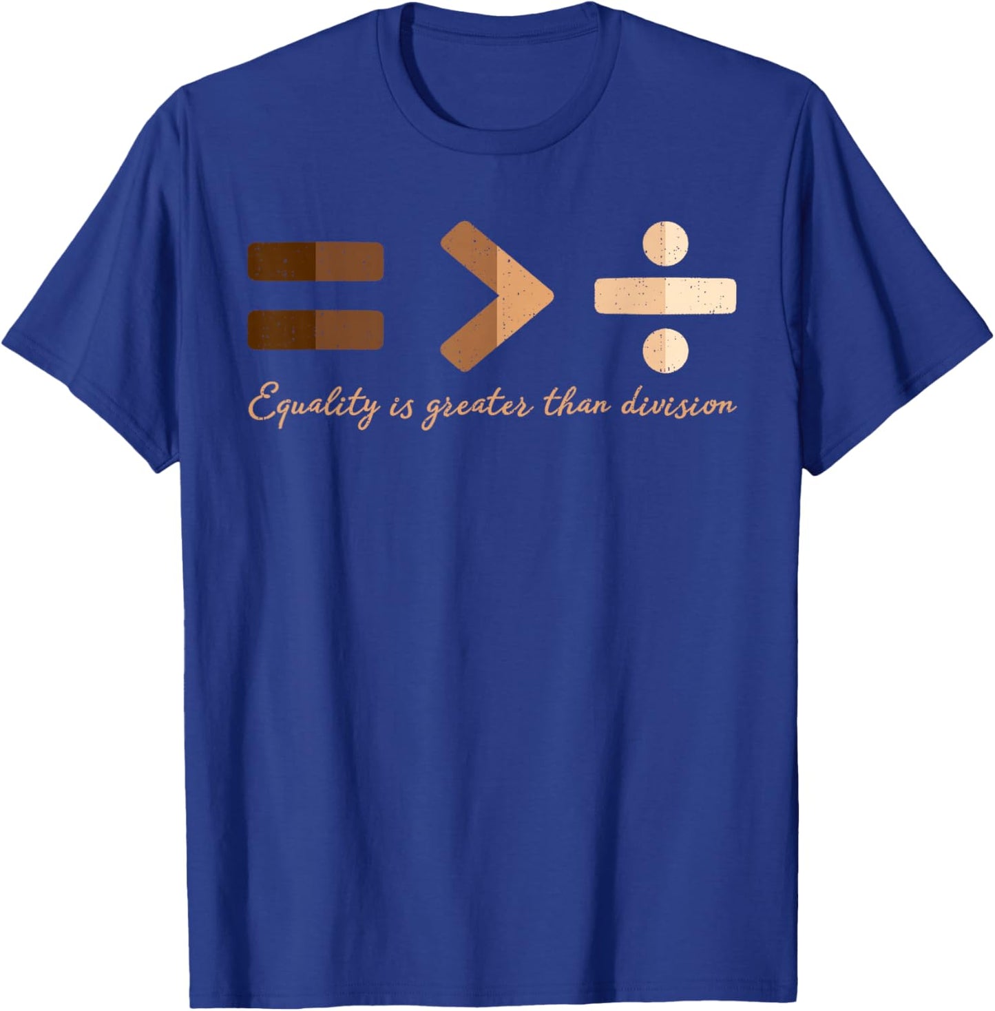 Equality is Better Than Division Black History Equal Rights T-Shirt - T-Shirt | Royal