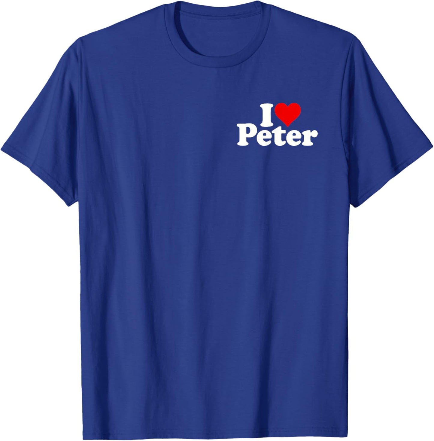 I Love Heart Peter T-Shirt - T-Shirt | Royal