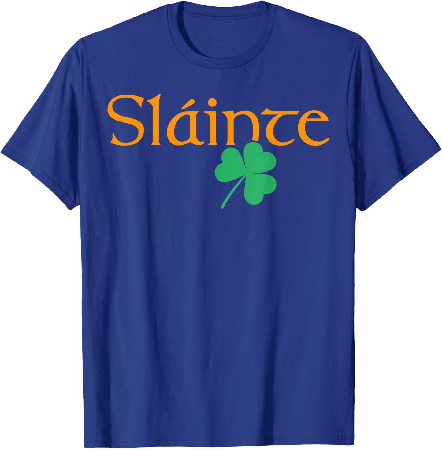 Slainte Shamrock Irish Lucky Green Ireland St Patricks Day T-Shirt - T-Shirt | Royal
