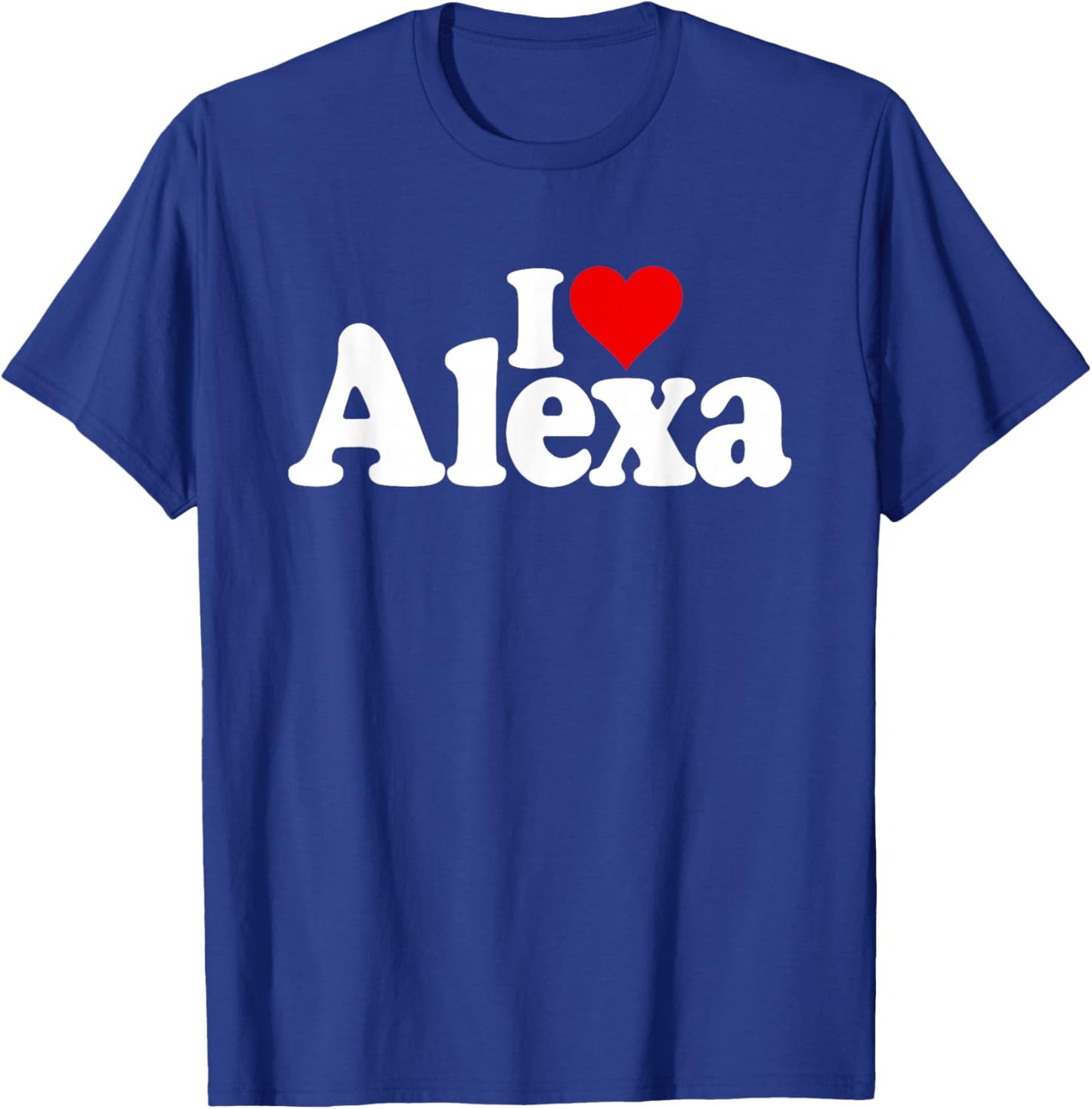 I Love Heart Alexa Name ON A T-Shirt - T-Shirt | Royal