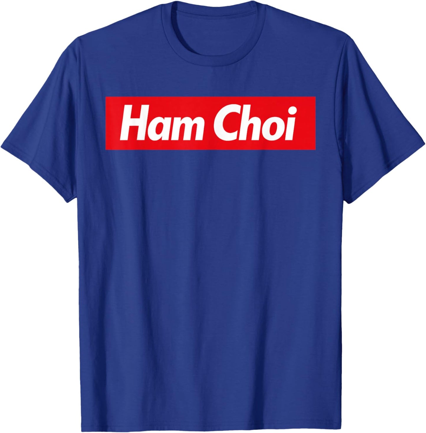 Ham Choi Het Tien Vietnam Vietnamese T-Shirt - T-Shirt | Royal