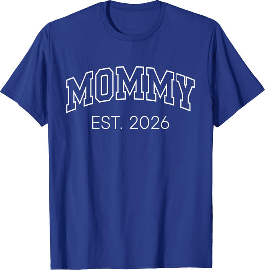 Promoted to Mommy Est 2026 Lettering First Time Mom to Be T-Shirt - T-Shirt | Royal
