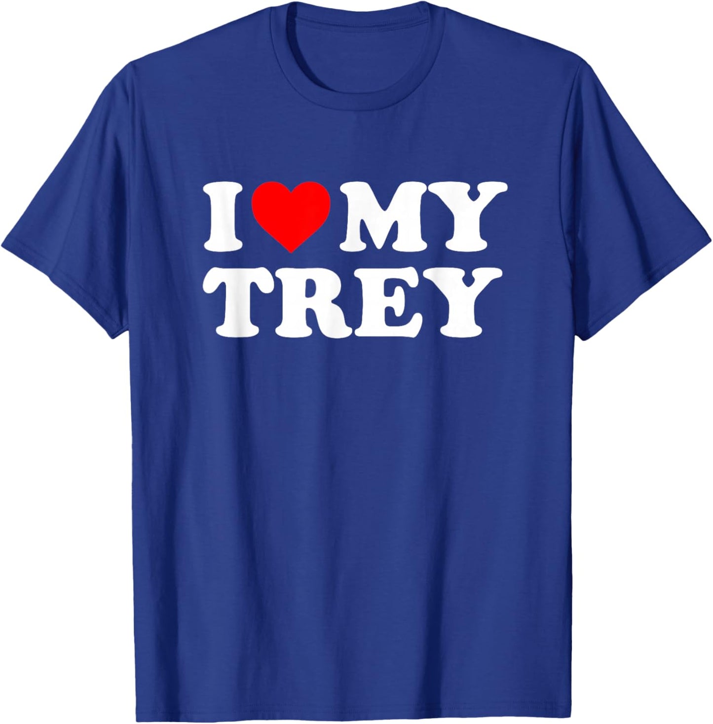 I Love My Trey T-Shirt - T-Shirt | Royal