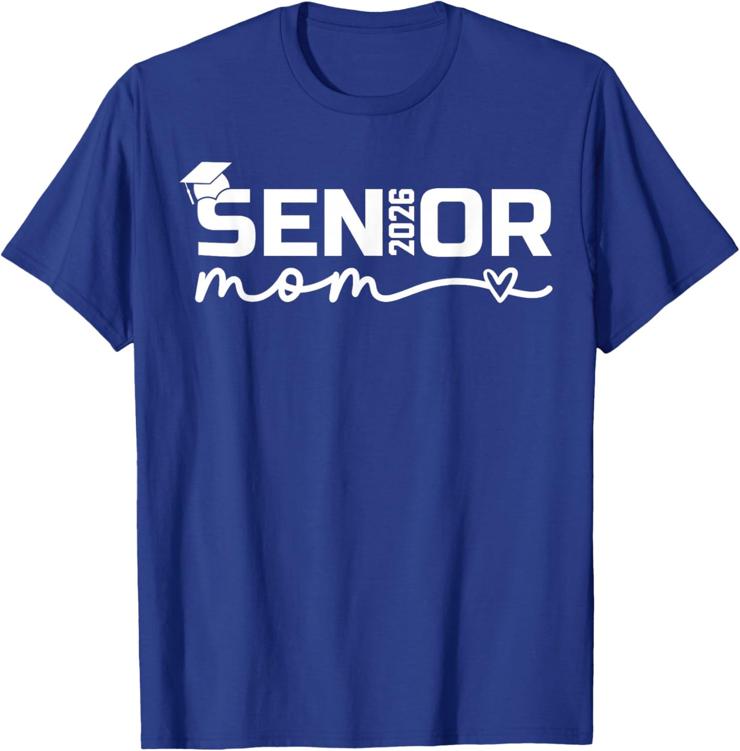 Senior 2026 Mom Proud Mom of a Senior Class 2026 Graduation T-Shirt - T-Shirt | Royal
