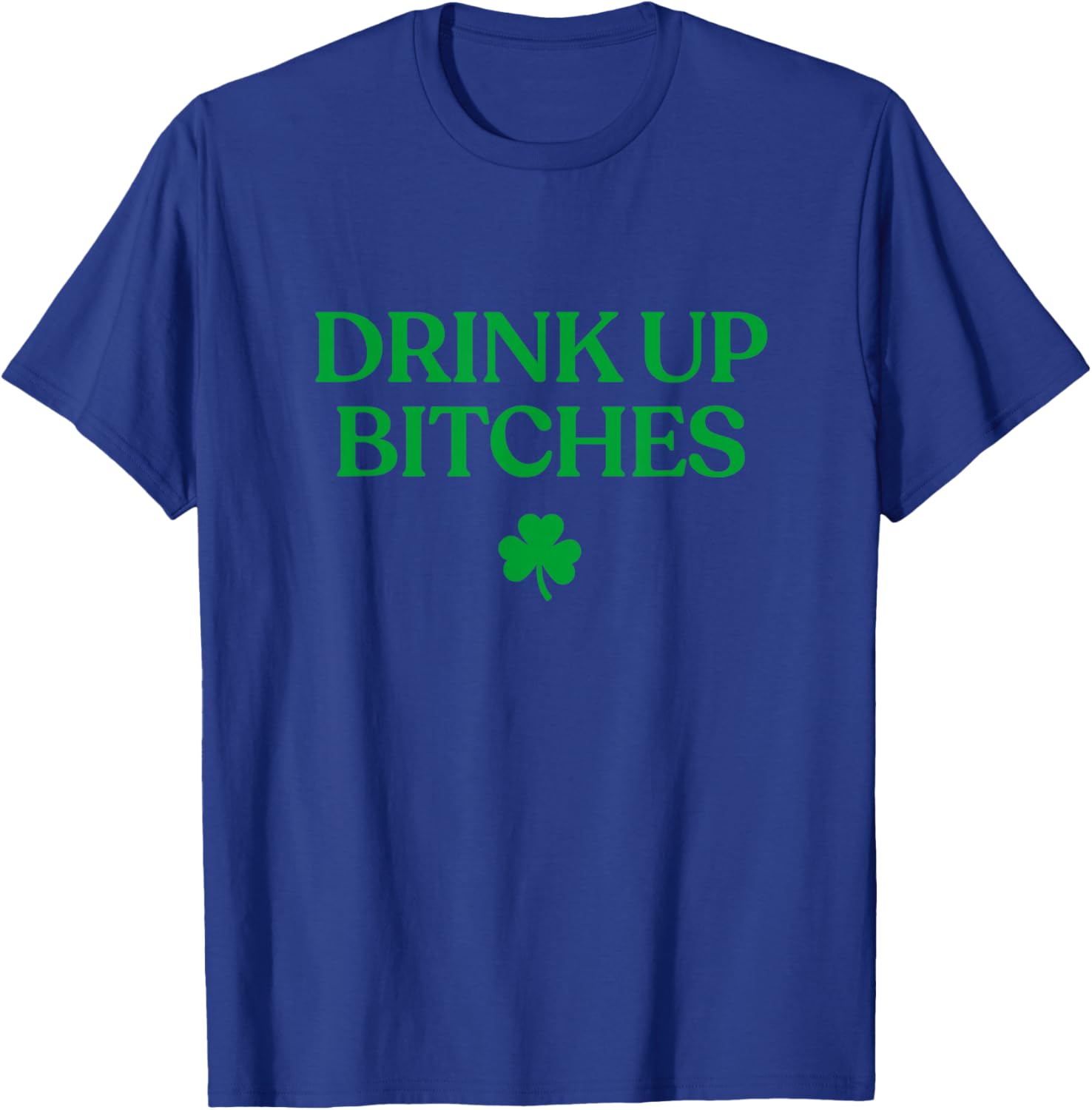 Shirt Funny St Patricks Day Drinking T-Shirt - T-Shirt | Royal