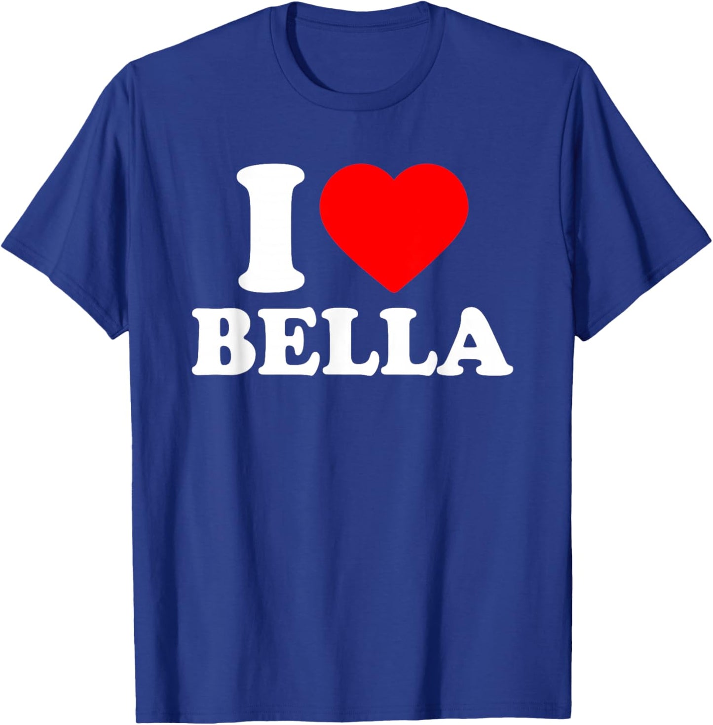 I Love Bella · I Heart Bella T-Shirt - T-Shirt | Royal