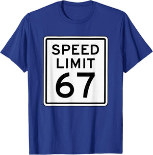 Speed Limit 67 Meme Brainrot 6 7 6-7 Six Seven Humor T-Shirt - T-Shirt | Royal