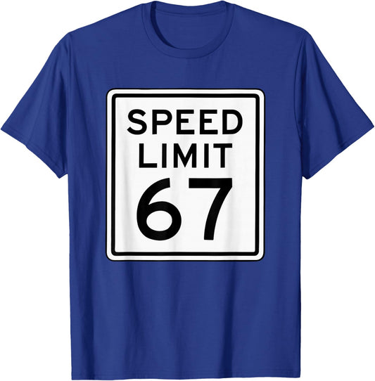 Speed Limit 67 Meme Brainrot 6 7 6-7 Six Seven Humor T-Shirt - T-Shirt | Royal