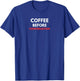 Funny Caffiene with Attitude T-Shirt - T-Shirt | Royal
