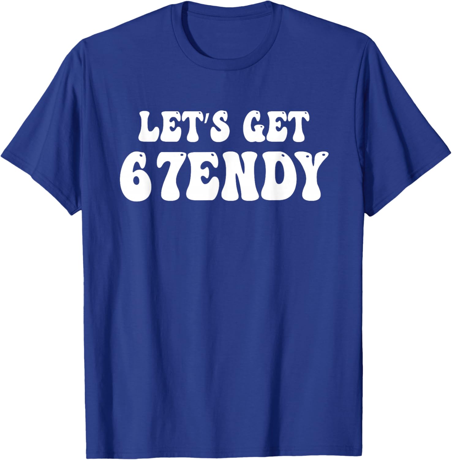 Let's get Sendy 67 Six Seven 7endy 6 7endy 67 Meme Groovy 67 T-Shirt - T-Shirt | Royal