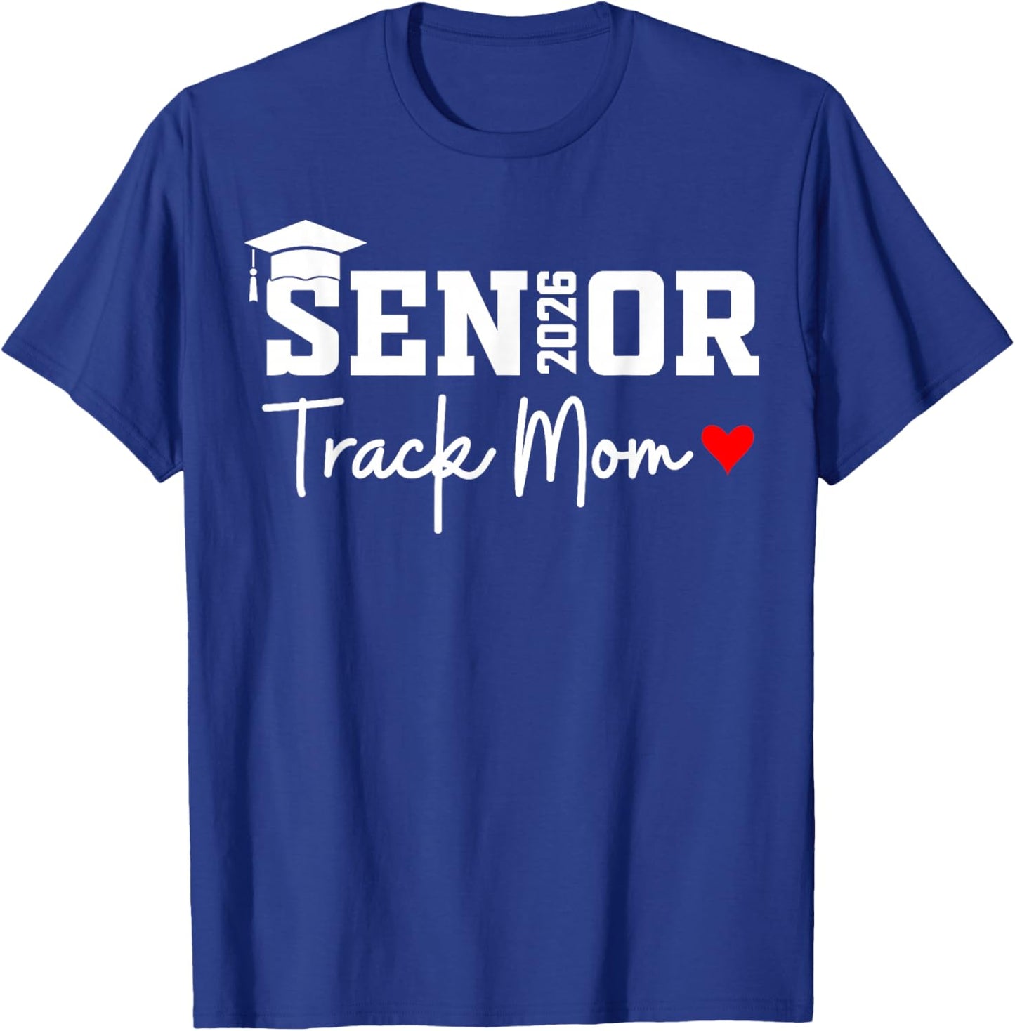 Senior 2026 Track Mom Class of 2026 Track Team Parent Heart T-Shirt - T-Shirt | Royal