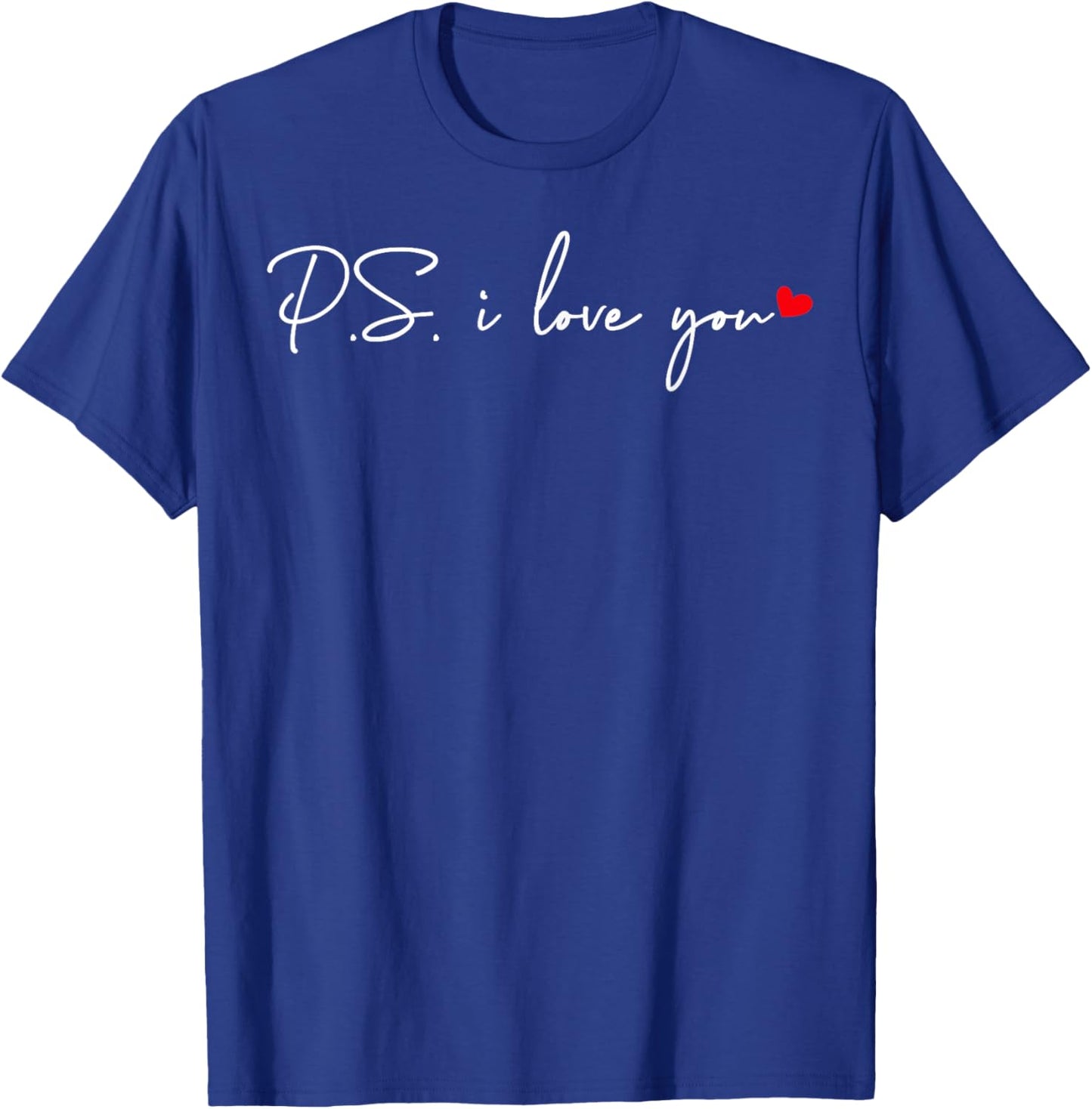 PS I Love You Day Valentine's Day Purple Heart Women Men Kid T-Shirt - T-Shirt | Royal