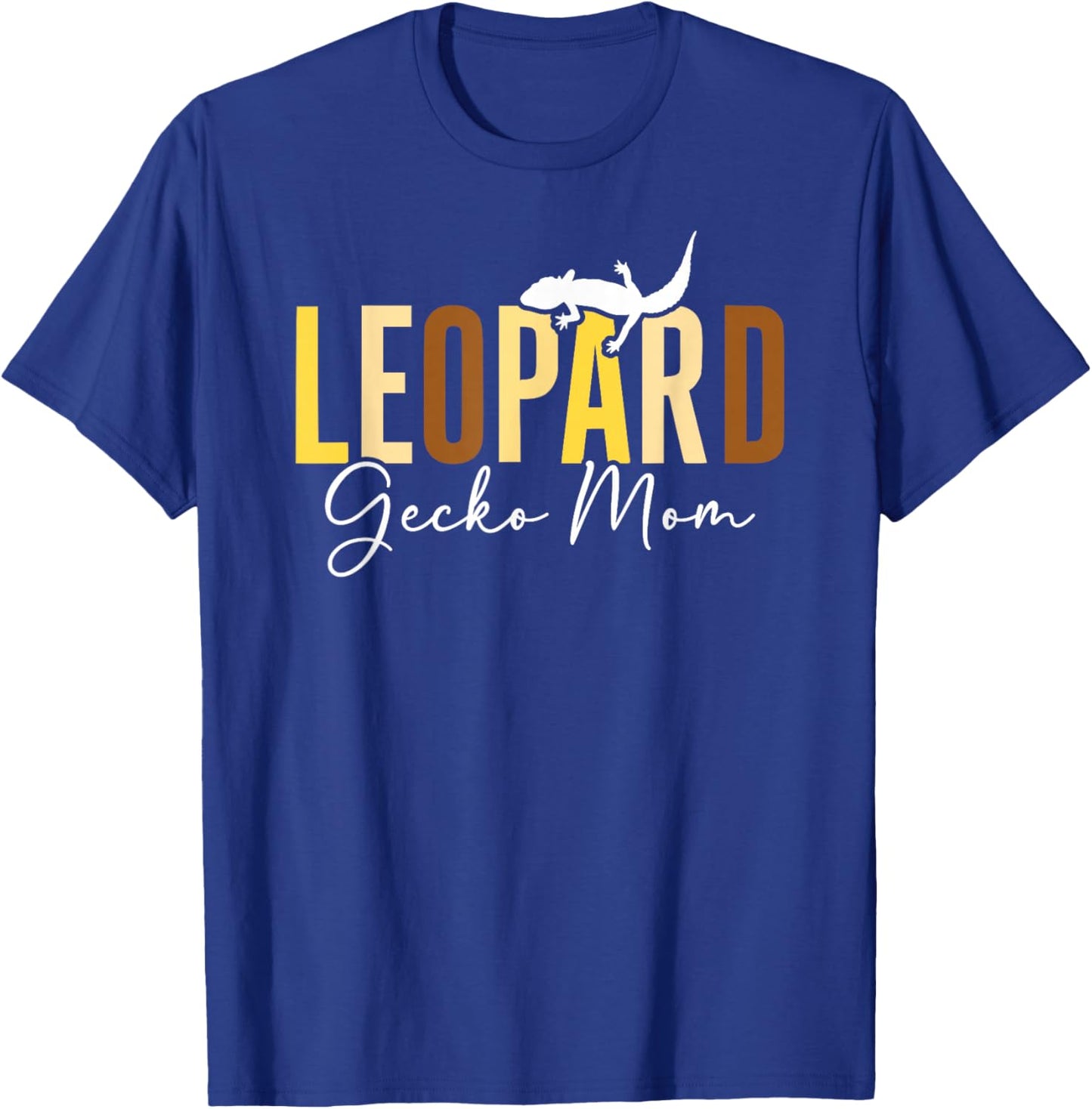 Leopard Gecko Mom Leopard Gecko Lover Leopard Gecko Owner T-Shirt - T-Shirt | Royal