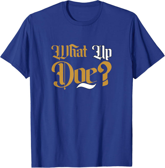 Brown Color What Up Doe? Brown Graphic T-Shirt - T-Shirt | Royal