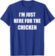 I'm Just Here for The Chicken Halloween Party Couple Costume T-Shirt - T-Shirt | Royal
