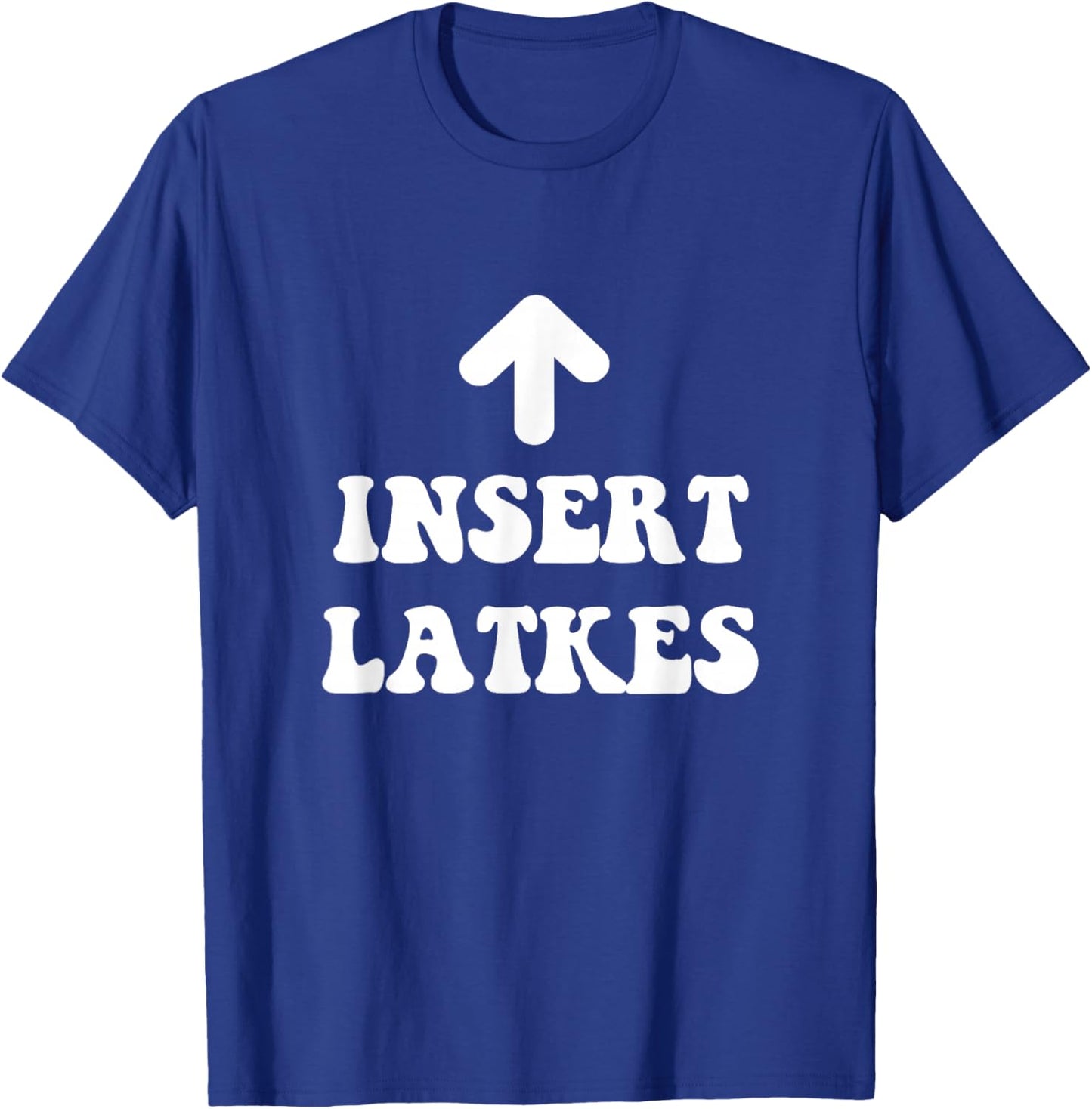 Insert Latkes Arrow Meme Hanukkah Jewish Menorah Dreidel T-Shirt - T-Shirt | Royal