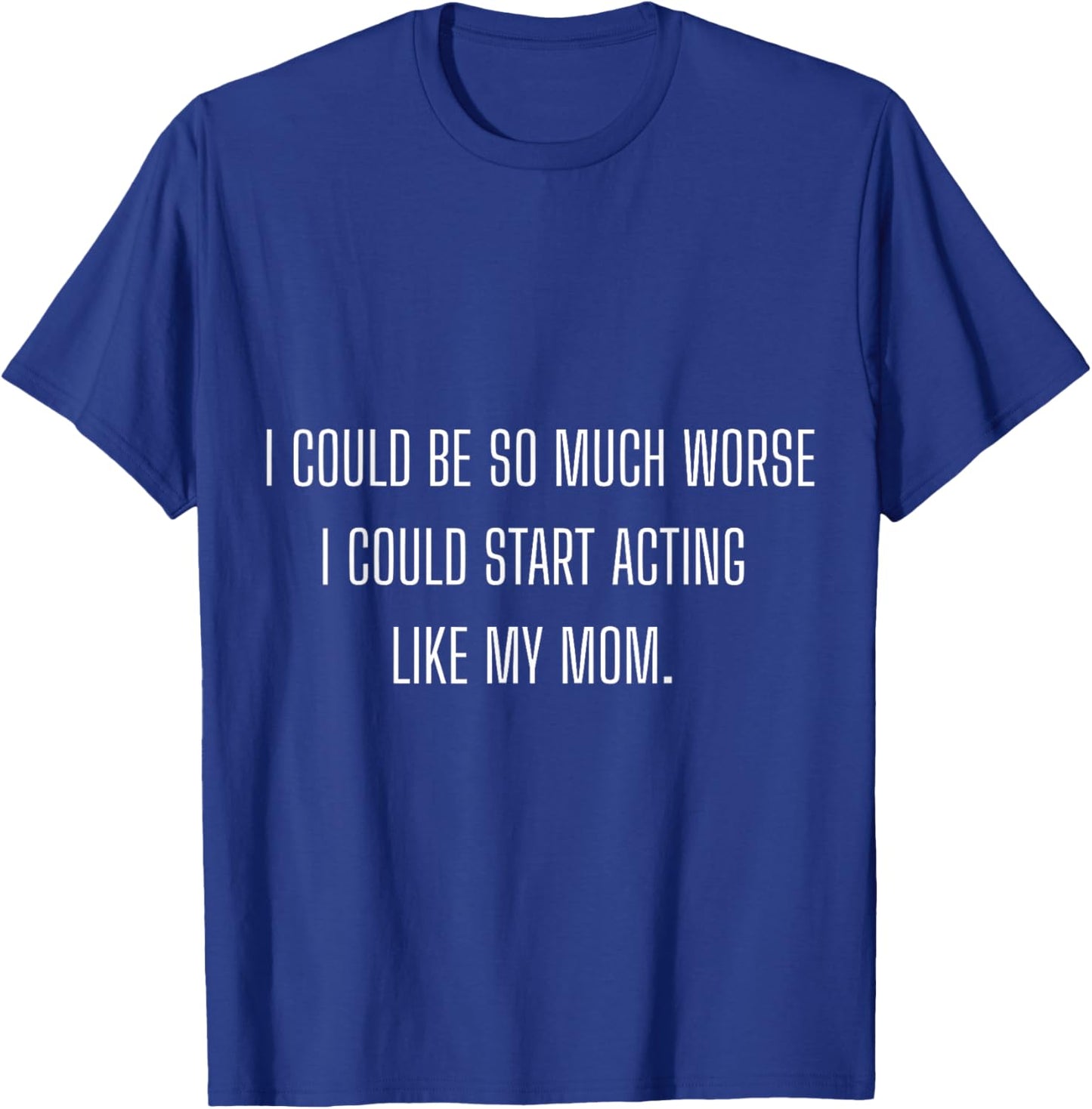 Funny Daughter Mom Mother T-Shirt - T-Shirt | Royal