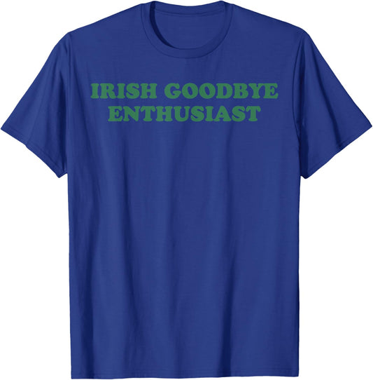Retro Irish Goodbye Enthusiast Funny St Patricks Day Ireland T-Shirt - T-Shirt | Royal