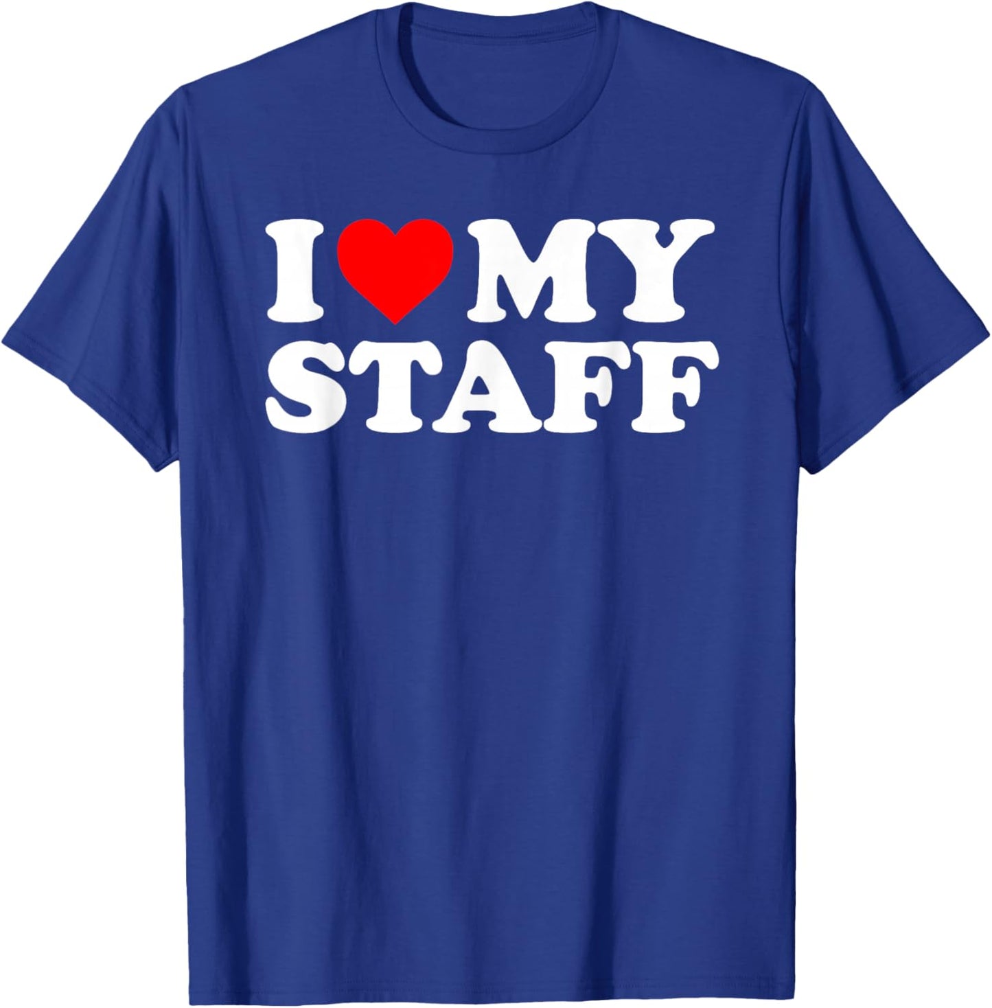 I Love My Staff - Red Heart T-Shirt - T-Shirt | Royal