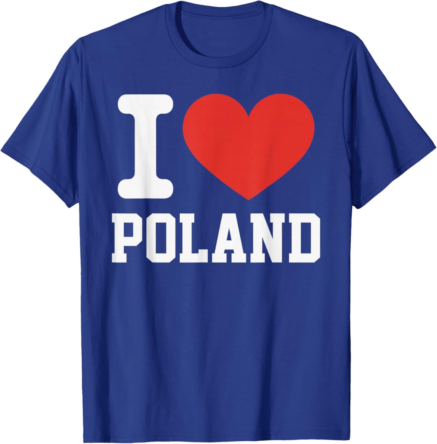 I Love Poland Heart Souvenir Lovers Pride Travel T-Shirt - T-Shirt | Royal