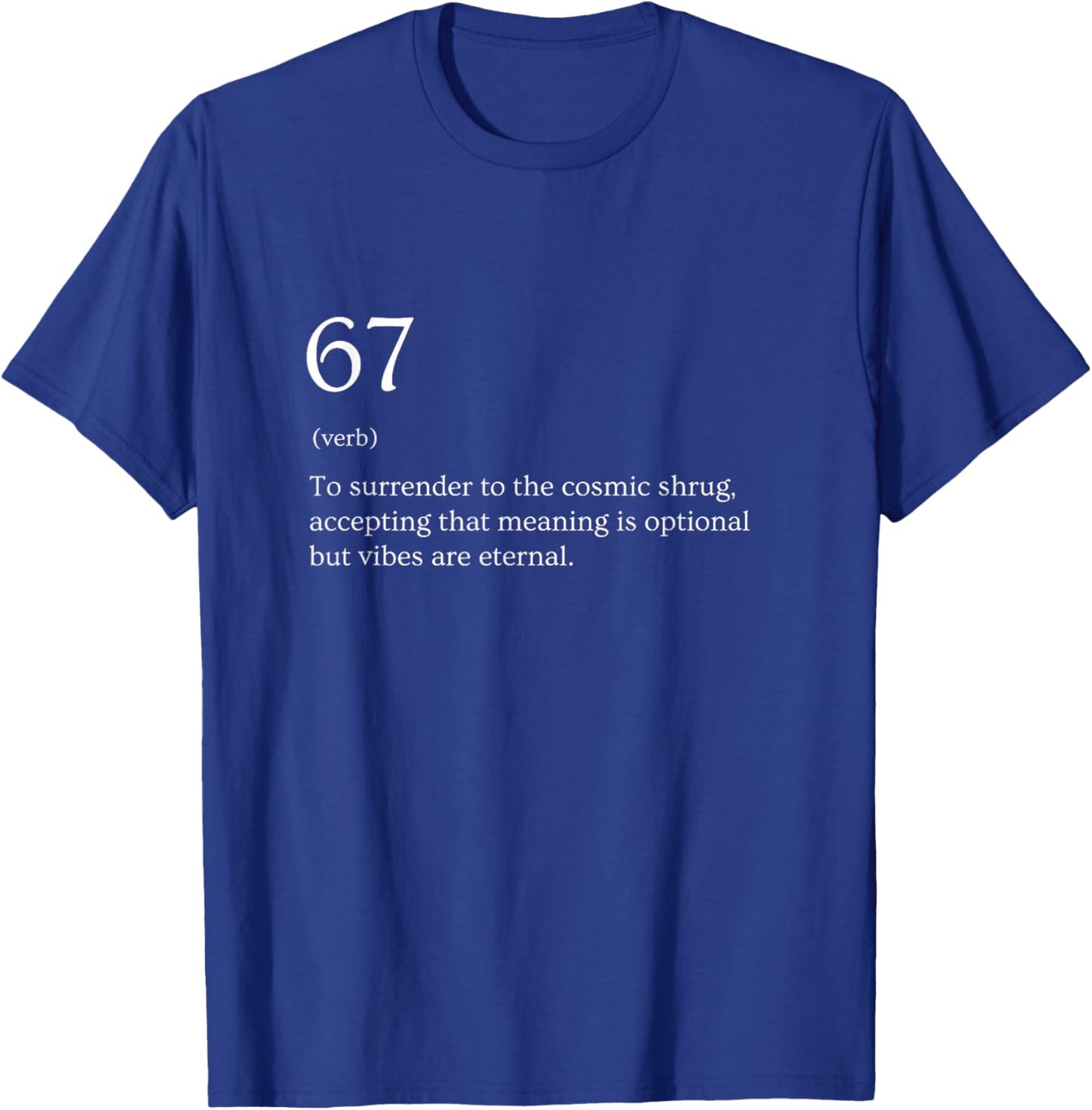 67 Definition Meme T-Shirt - T-Shirt | Royal