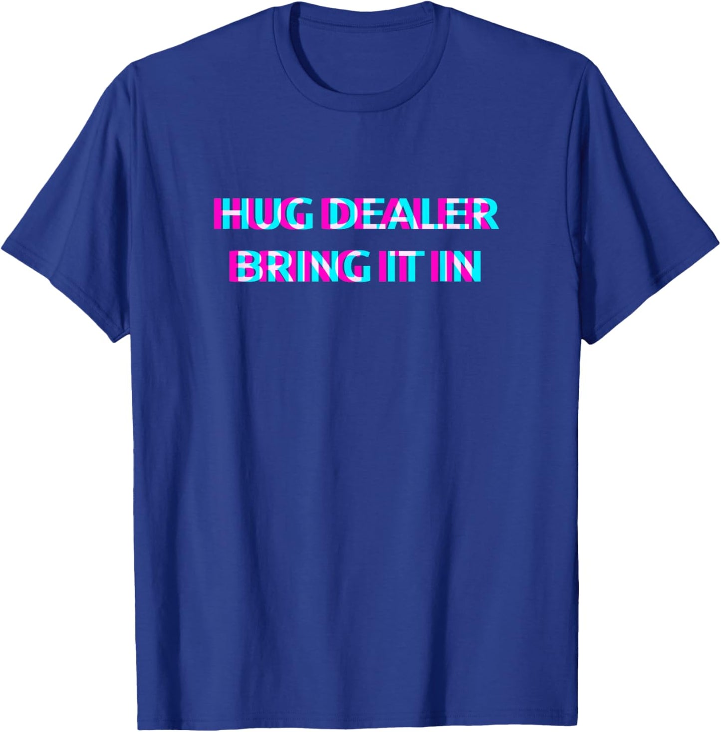 Hug Dealer Bring It in Techno EDM Music Festival Raver Dance T-Shirt - T-Shirt | Royal