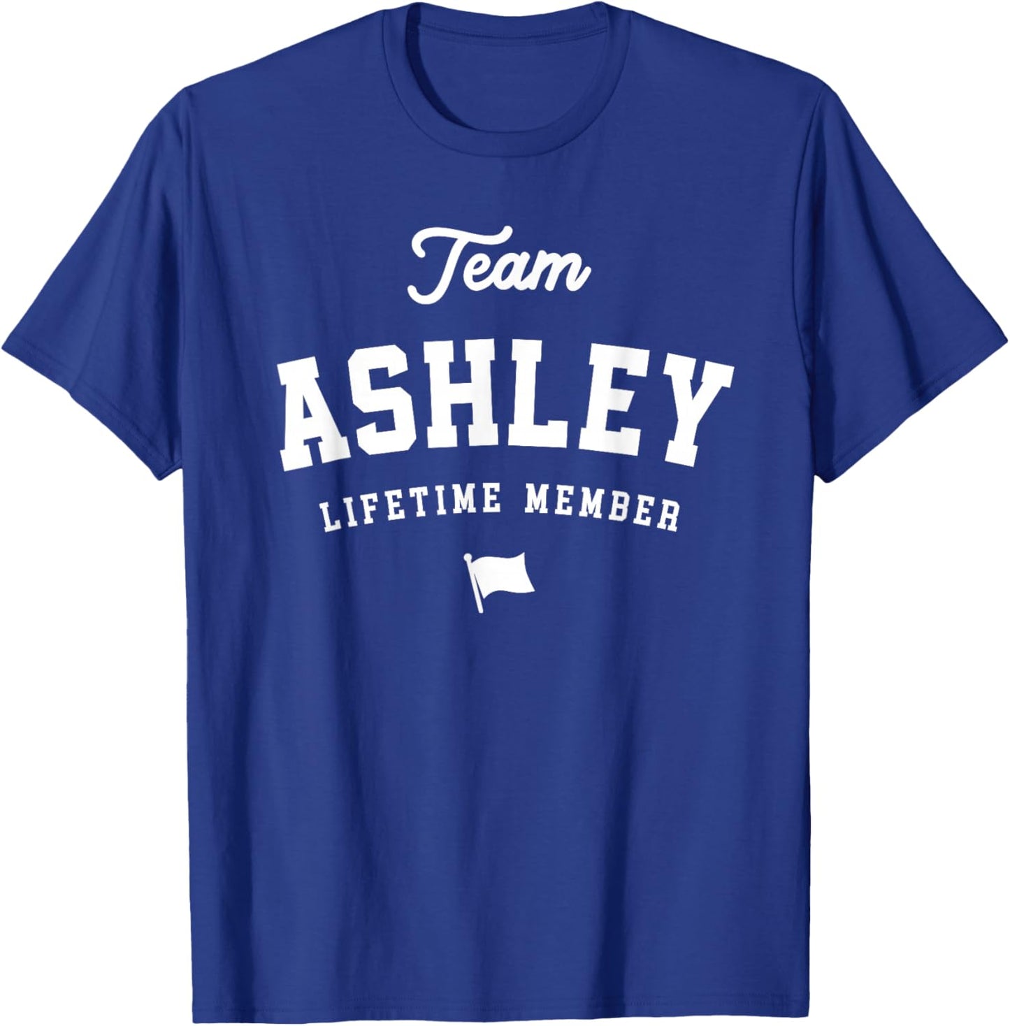 Team Ashley Lifetime Member Funny Name Ashley T-Shirt - T-Shirt | Royal