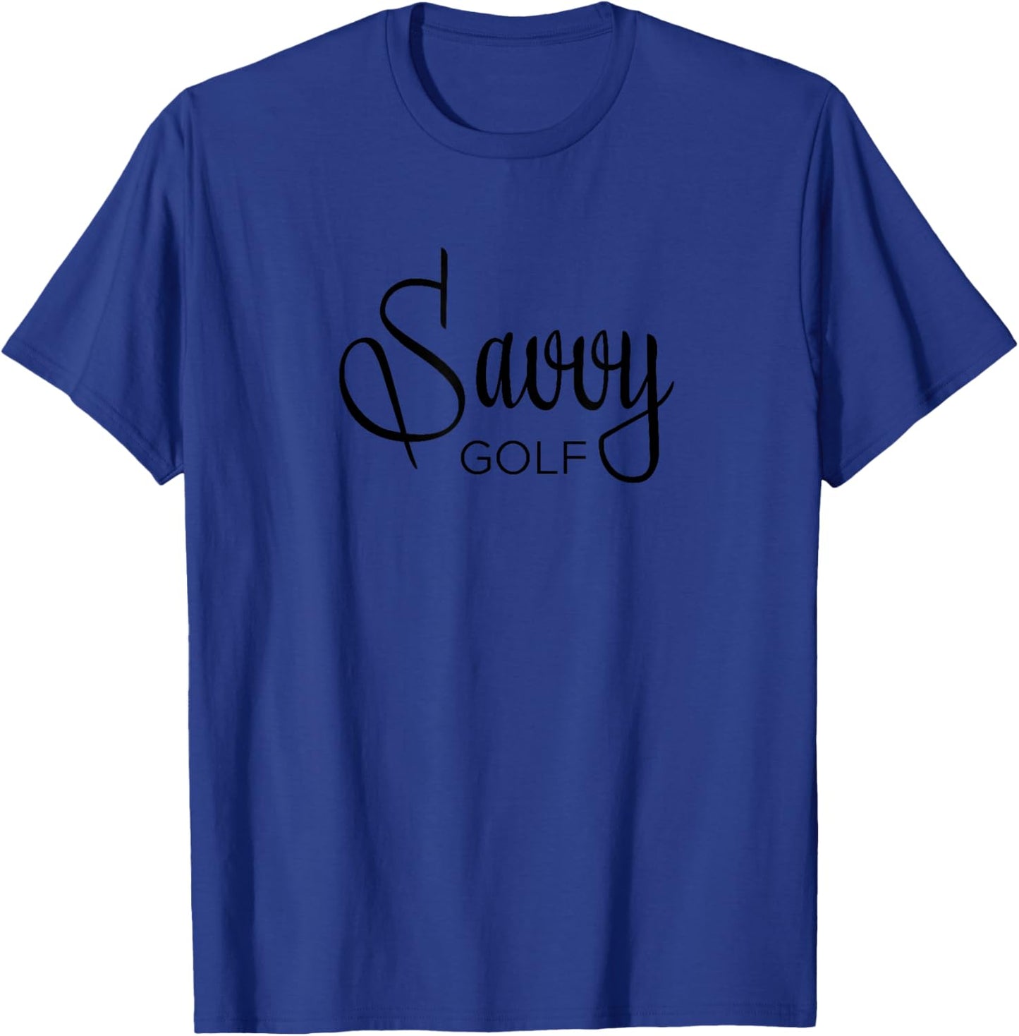 Just Being Savvy! T-Shirt - T-Shirt | Royal